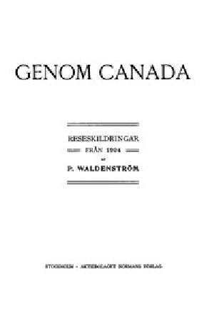 [Gutenberg 48307] • Genom Canada: Reseskildringar från 1904